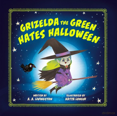 Grizelda the Green Hates Halloween - A.A. Livingston [KSIĄŻKA]