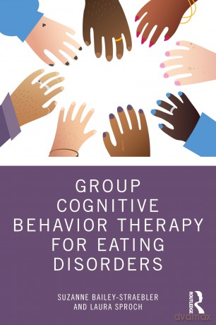 Group Cognitive Behavior Therapy for Eating Disorders - Suzanne Bailey-Straebler [KSIĄŻKA]