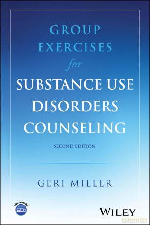 Group Exercises for Substance Use Disorders Counseling - Geri Miller [KSIĄŻKA]