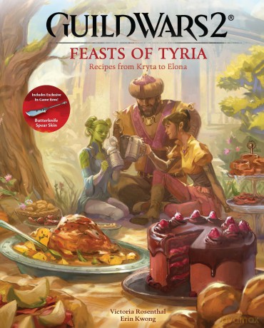 Guild Wars 2: Feasts of Tyria: Recipes from Kryta to Elona: The Official Cookbook - Victoria Rosenthal [KSIĄŻKA]