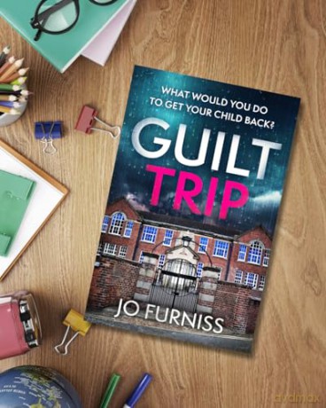 Guilt Trip: An unputdownable thriller for fans of Belinda Bauer and T.M. Logan - Jo Furniss [KSIĄŻKA]