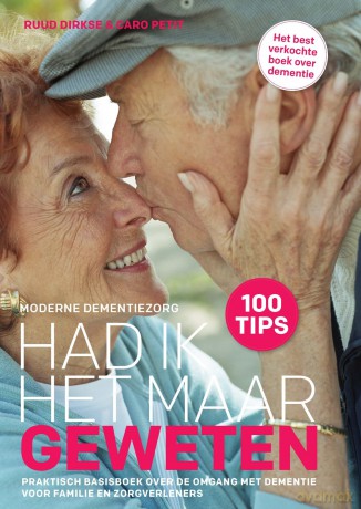 Had ik het maar geweten: praktisch basisboek over de omgang met dementie voor familie en zorgverleners - Ruud Dirkse [KSIĄŻKA]