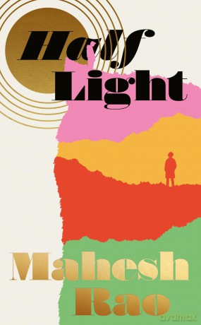 Half Light: 'A stunning novel, gorgeously written' - Mahesh Rao [KSIĄŻKA]