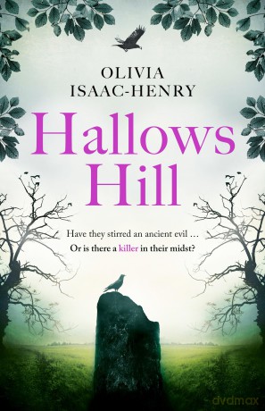 Hallows Hill: the brand-new dark, chilling, folk horror novel, full of suspense and secrets, for 2025 - Olivia Isaac-Henry [KSIĄŻKA]