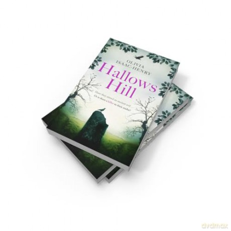 Hallows Hill: the brand-new dark, chilling, folk horror novel, full of suspense and secrets, for 2025 - Olivia Isaac-Henry [KSIĄŻKA]