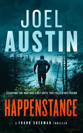 Happenstance: A military thriller where justice hits hard and doesn't ask twice: 1 - Joel Austin [KSIĄŻKA]