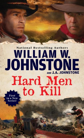 Hard Men to Kill - William W. Johnstone [KSIĄŻKA]