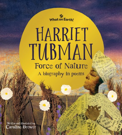 Harriet Tubman, Force of Nature - A biography in poems - Caroline Brewer [KSIĄŻKA]