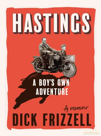 Hastings: A boy's own adventure - Dick Frizzell [KSIĄŻKA]