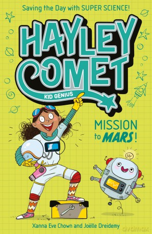 Hayley Comet, Kid Genius: Mission to Mars!: Saving the Day with Super Science! - Xanna Eve Chown [KSIĄŻKA]
