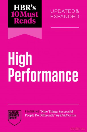HBR's 10 Must Reads on High Performance, Updated and Expanded [KSIĄŻKA]