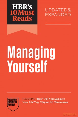HBR's 10 Must Reads on Managing Yourself, Updated and Expanded [KSIĄŻKA]