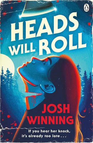 Heads Will Roll: A Suspenseful Slasher Horror Exploring Cancel Culture, Secrets, and a Killer Legend - Josh Winning [KSIĄŻKA]