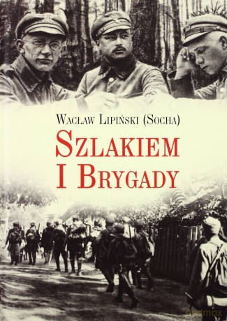 Szlakiem I Brygady - Wacław Lipiński [KSIĄŻKA]