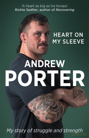 Heart on My Sleeve: My story of struggle and strength - Andrew Porter [KSIĄŻKA]