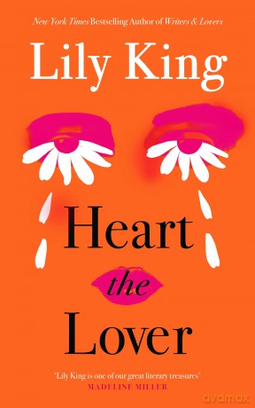 Heart the Lover: The Instant New York Times bestseller - Lily King [KSIĄŻKA]