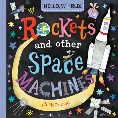 Hello, World! Rockets and Other Space Machines - Jill McDonald [KSIĄŻKA]