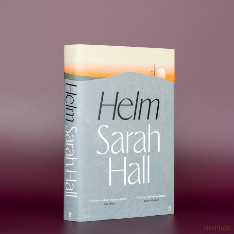 Helm: 'Incandescently good.' Sarah Perry - Sarah Hall [KSIĄŻKA]