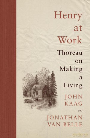 Henry at Work: Thoreau on Making a Living - John Kaag [KSIĄŻKA]