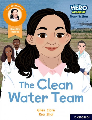 Hero Academy Non-fiction: Oxford Reading Level 11, Book Band Lime: The Clean Water Team - Giles Clare [KSIĄŻKA]