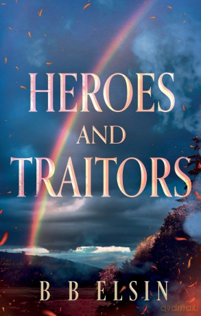 Heroes and Traitors - B B Elsin [KSIĄŻKA]