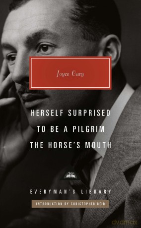 Herself Surprised, To Be a Pilgrim, The Horse's Mouth - Joyce Cary [KSIĄŻKA]