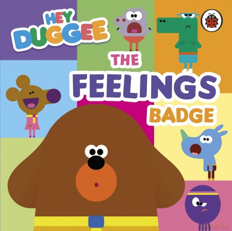 Hey Duggee: The Feelings Badge: Helping little ones understand emotions - Hey Duggee [KSIĄŻKA]