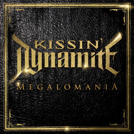 Kissin' Dynamite: Megalomania [CD]