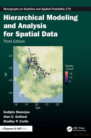 Hierarchical Modeling and Analysis for Spatial Data - Sudipto Banerjee [KSIĄŻKA]