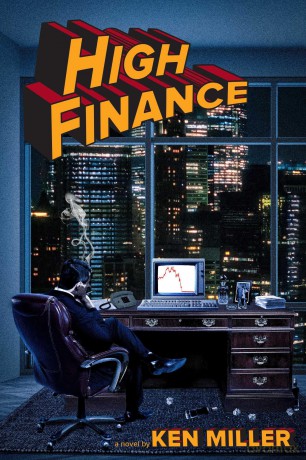 High Finance: A Novel - Ken Miller [KSIĄŻKA]