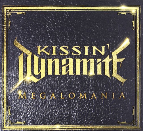 Kissin' Dynamite: Megalomania Limited Edition (digipack) [CD]