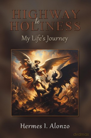 Highway to Holiness: My Life's Journey - Hermes I. Alonzo [KSIĄŻKA]