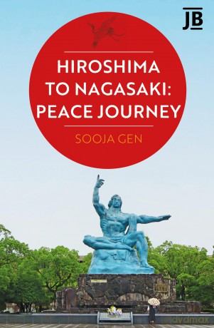 Hiroshima to Nagasaki: Peace Journey - Sooja Gen [KSIĄŻKA]