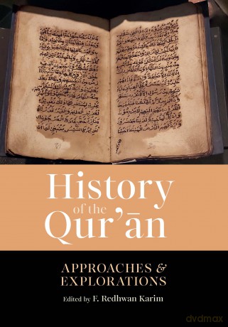 History of the Qur'an: Approaches and Explorations - F. Redhwan Karim [KSIĄŻKA]