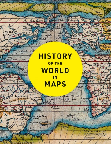 History of the World in Maps: The ultimate cartographic exploration of our past - Philip Parker [KSIĄŻKA]