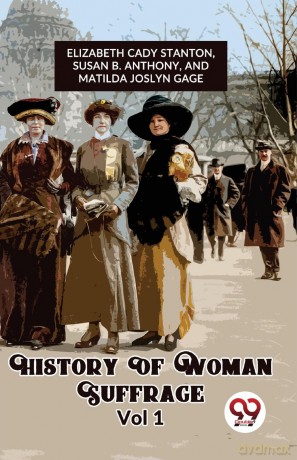 History of Woman Suffrage - Cady Stanton Ed Elizabeth [KSIĄŻKA]