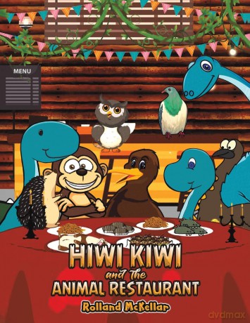 Hiwi Kiwi and the Animal Restaurant - Rolland McKellar [KSIĄŻKA]