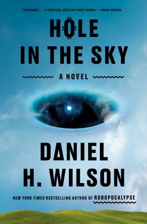 Hole in the Sky: A Novel - Daniel H. Wilson [KSIĄŻKA]