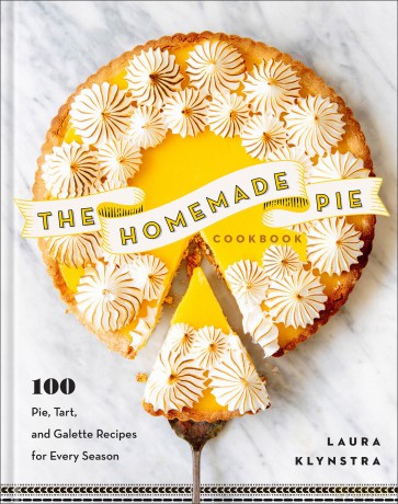 Homemade Pie Cookbook, The: 100 Pie, Tart, and Galette Recipes for Every Season - Laura Klynstra [KSIĄŻKA]