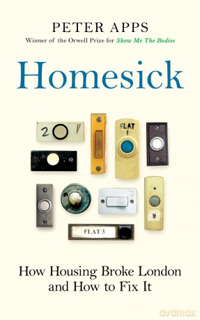 Homesick: How Housing Broke London and How to Fix It - Peter Apps [KSIĄŻKA]