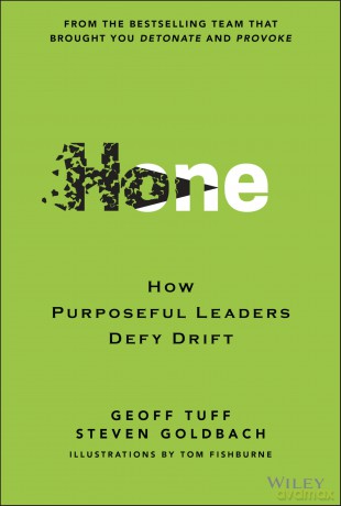 Hone: How Purposeful Leaders Defy Drift - Geoff Tuff [KSIĄŻKA]