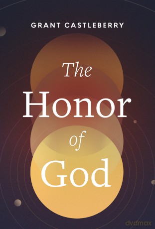 Honor of God, The - Grant Castleberry [KSIĄŻKA]
