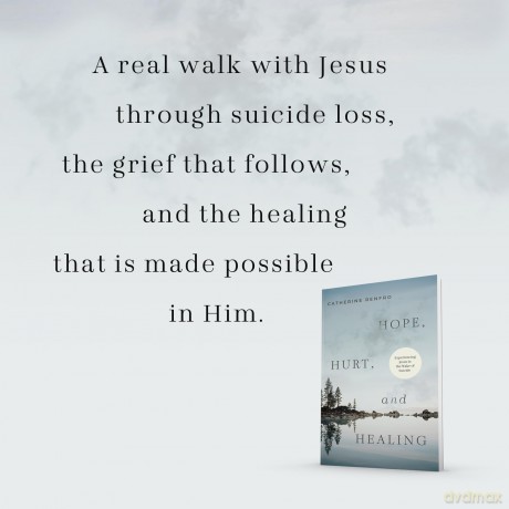 Hope, Hurt, and Healing: Experiencing Jesus in the Wake of Suicide - Catherine Renfro [KSIĄŻKA]
