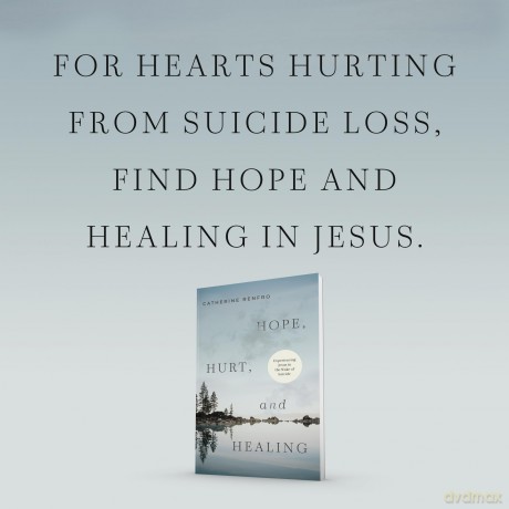 Hope, Hurt, and Healing: Experiencing Jesus in the Wake of Suicide - Catherine Renfro [KSIĄŻKA]