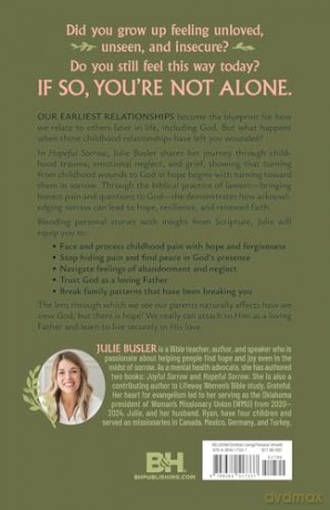 Hopeful Sorrow: Turning to God in Hope When Childhood Wounds Have You Turning Away - Julie Busler [KSIĄŻKA]