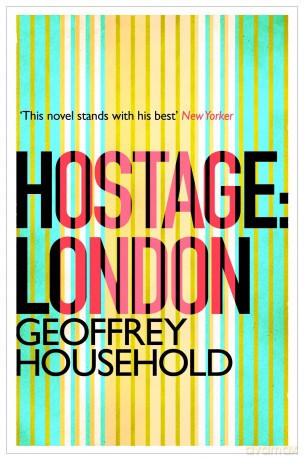 Hostage: London - Geoffrey Household [KSIĄŻKA]