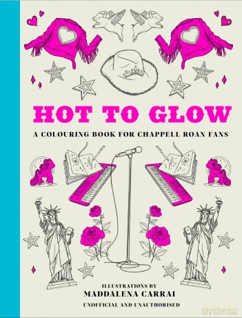 Hot to Glow: A Colouring Book for Chappell Roan Fans - OH [KSIĄŻKA]