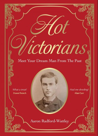 Hot Victorians: Meet Your Dream Man From the Past - Aaron Radford-Wattley [KSIĄŻKA]