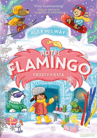 Hotel Flamingo: Frosty Fiesta - Alex Milway [KSIĄŻKA]
