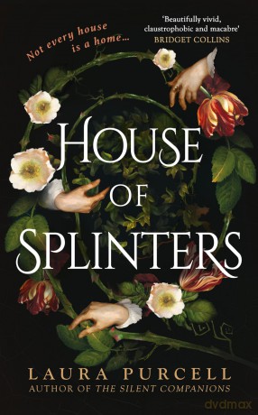 House of Splinters: the most spine-tingling read of the year from the Queen of the ghost story - Laura Purcell [KSIĄŻKA]
